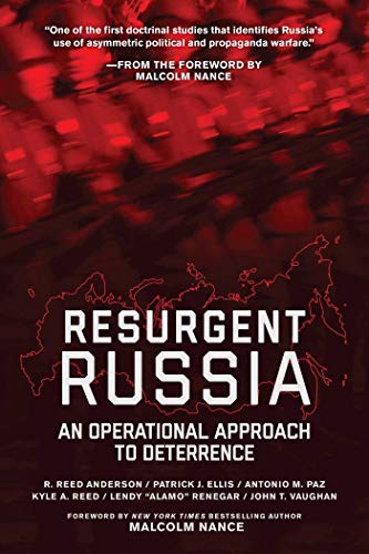 9781510726109: Resurgent Russia: An Operational Approach to Deterrence: A U.S. Army War College Integrated Research Project in Support of: U.S. European Command and U.S. Army Europe