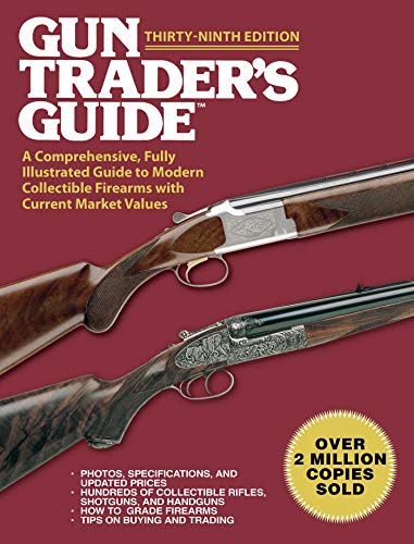 9781510726888: Gun Trader's Guide, Thirty-Ninth Edition: A Comprehensive, Fully Illustrated Guide to Modern Collectible Firearms with Current Market Values