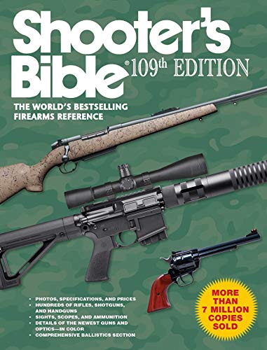 Stock image for Shooter's Bible, 109th Edition: The World's Bestselling Firearms Reference for sale by ThriftBooks-Reno