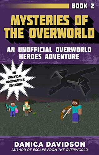 Imagen de archivo de Mysteries of the Overworld: An Unofficial Overworld Heroes Adventure, Book Two a la venta por SecondSale