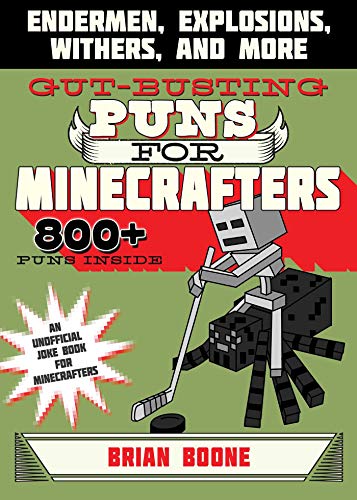 Beispielbild fr Gut-Busting Puns for Minecrafters : Endermen, Explosions, Withers, and More zum Verkauf von Better World Books