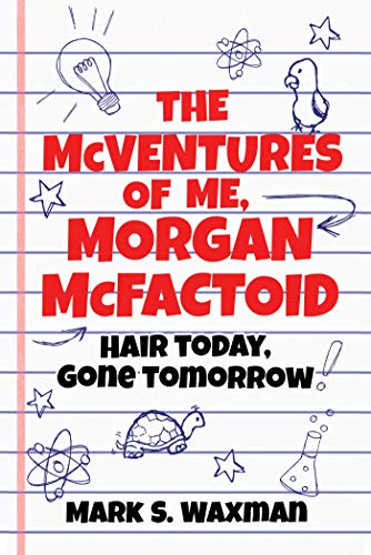 Beispielbild fr The McVentures of Me, Morgan McFactoid: Hair Today, Gone Tomorrow zum Verkauf von SecondSale