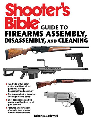 Imagen de archivo de Shooter's Bible Guide to Firearms Assembly, Disassembly, and Cleaning a la venta por Once Upon A Time Books