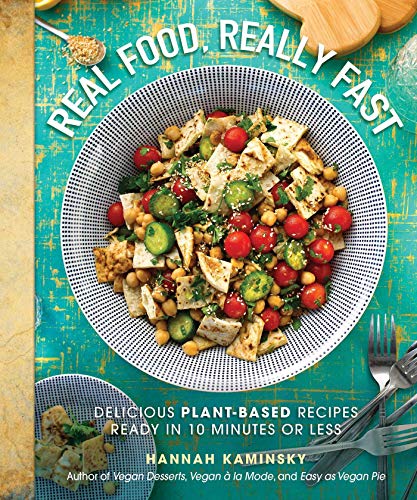 Beispielbild fr Real Food, Really Fast: Delicious Plant-Based Recipes Ready in 10 Minutes or Less zum Verkauf von Off The Shelf