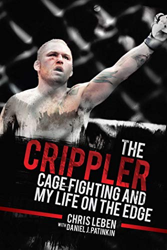 9781510727731: The Crippler: Cage Fighting and My Life on the Edge