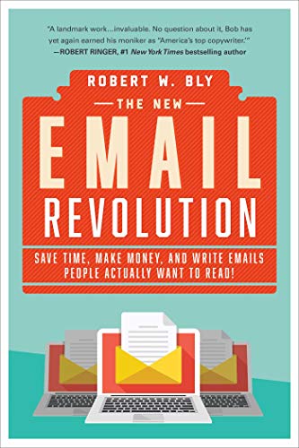 Stock image for The New Email Revolution: Save Time, Make Money, and Write Emails People Actually Want to Read! for sale by SecondSale