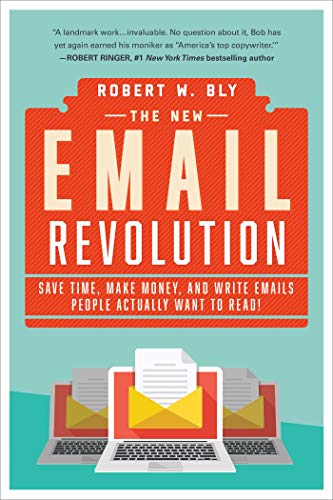 Stock image for The New Email Revolution: Save Time, Make Money, and Write Emails People Actually Want to Read! for sale by ZBK Books