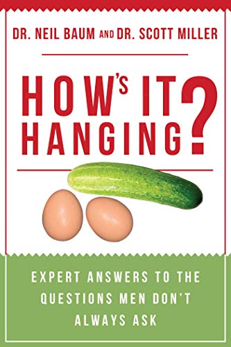 Stock image for How's It Hanging? : Expert Answers to the Questions Men Don't Always Ask for sale by Better World Books