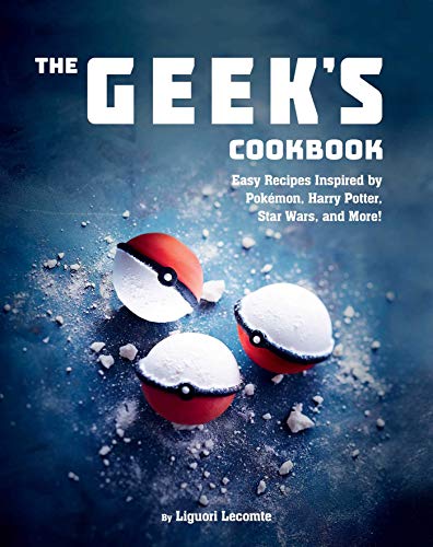 Beispielbild fr The Geek's Cookbook: Easy Recipes Inspired by Pokémon, Harry Potter, Star Wars, and More! zum Verkauf von AwesomeBooks