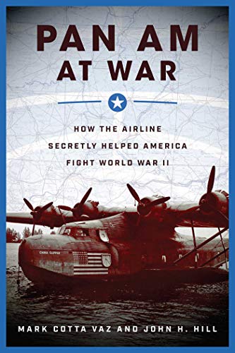 Beispielbild fr Pan Am at War: How the Airline Secretly Helped America Fight World War II zum Verkauf von Save With Sam