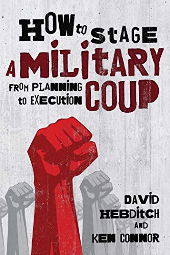 9781510729698: How to Stage a Military Coup: From Planning to Execution