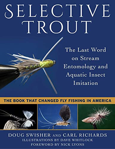 Beispielbild fr Selective Trout: The Last Word on Stream Entomology and Aquatic Insect Imitation zum Verkauf von Goodwill of Colorado