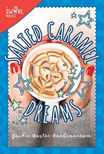 Beispielbild fr Salted Caramel Dreams: A Swirl Novel (4) zum Verkauf von SecondSale