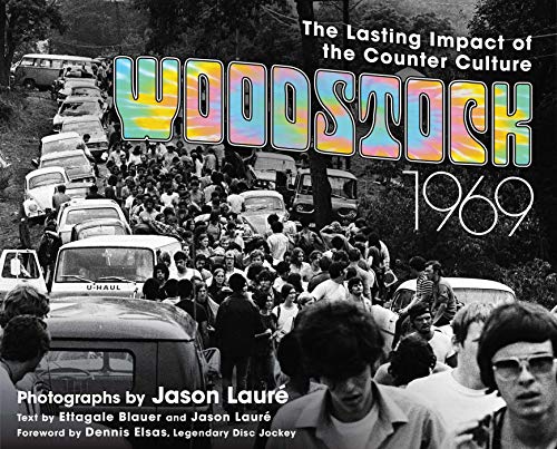 9781510730731: Woodstock 1969: The Lasting Impact of the Counterculture