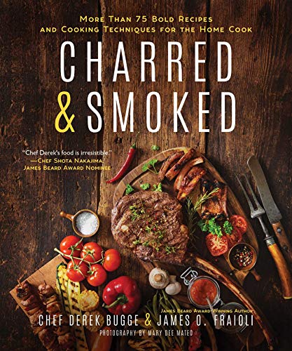 Beispielbild fr Charred & Smoked: More Than 75 Bold Recipes and Cooking Techniques for the Home Cook zum Verkauf von SecondSale