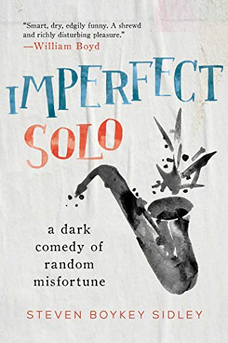 Stock image for Imperfect Solo : A Dark Comedy of Random Misfortune for sale by Better World Books