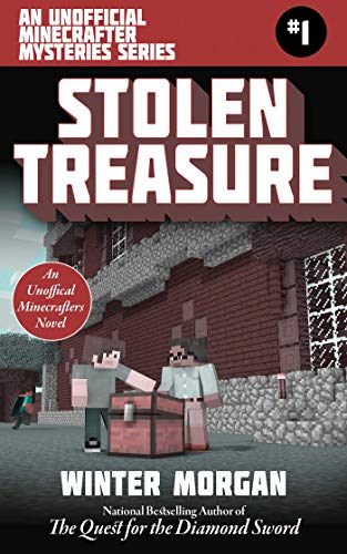 Imagen de archivo de Stolen Treasure: An Unofficial Minecrafters Mysteries Series, Book One (Unofficial Minecraft Mysteries) a la venta por Ebooksweb