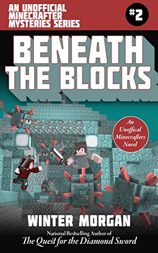 9781510731882: Beneath the Blocks: An Unofficial Minecrafters Mysteries Series, Book Two: 2 (Unofficial Minecraft Mysteries)