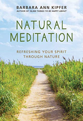 Imagen de archivo de Natural Meditation: Refreshing Your Spirit through Nature a la venta por Decluttr
