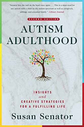 Stock image for Autism Adulthood: Insights and Creative Strategies for a Fulfilling Life?Second Edition for sale by HPB-Red