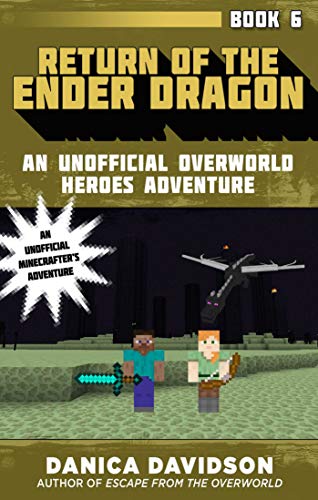 Imagen de archivo de Return of the Ender Dragon : An Unofficial Overworld Heroes Adventure, Book Six a la venta por Better World Books