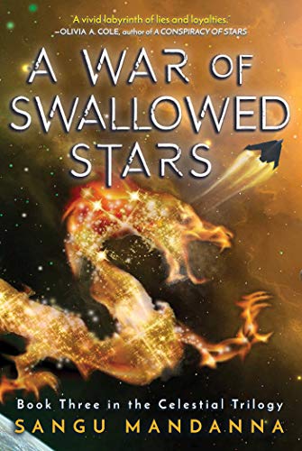 Beispielbild fr A War of Swallowed Stars : Book Three of the Celestial Trilogy zum Verkauf von Better World Books