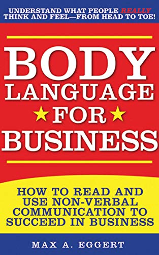 9781510734449: Body Language for Business: Tips, Tricks, and Skills for Creating Great First Impressions, Controlling Anxiety, Exuding Confidence, and Ensuring S