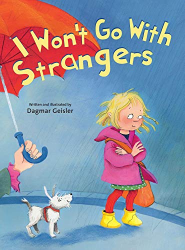 Stock image for I Wont Go With Strangers (The Safe Child, Happy Parent Series) for sale by Goodwill Books