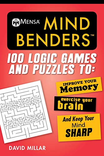Stock image for Mensa Mind Benders: 100 Logic Games and Puzzles to Improve Your Memory, Exercise Your Brain, and Keep Your Mind Sharp (Mensa's Brilliant Brain Workouts) for sale by Books-FYI, Inc.