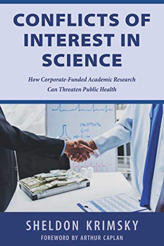 Imagen de archivo de Conflicts of Interest in Science: How Corporate-Funded Academic Research Can Threaten Public Health a la venta por SecondSale