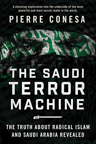 Beispielbild fr The Saudi Terror Machine : The Truth about Radical Islam and Saudi Arabia Revealed zum Verkauf von Better World Books