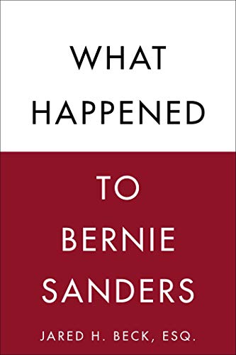 Beispielbild fr What Happened to Bernie Sanders zum Verkauf von BooksRun