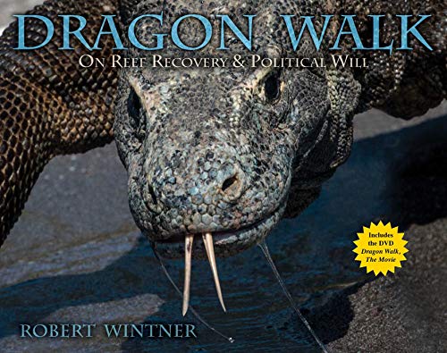 Beispielbild fr Dragon Walk: On Reef Recovery & Political Will zum Verkauf von ThriftBooks-Atlanta