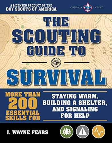 Stock image for The Scouting Guide to Survival: an Official Boy Scouts of America Handbook: An Official Boy Scouts of America Handbook: Essential Skills for Staying Warm, Building a Shelter, and Finding Food for sale by Revaluation Books