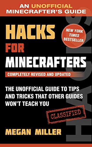 9781510738027: Hacks for Minecrafters: The Unofficial Guide to Tips and Tricks That Other Guides Won't Teach You (Unofficial Minecrafters Guides)
