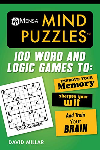 Stock image for Mensa Mind Puzzles: 100 Word and Logic Games To: Improve Your Memory, Sharpen Your Wit, and Train Your Brain (Mensa's Brilliant Brain Workouts) for sale by Decluttr
