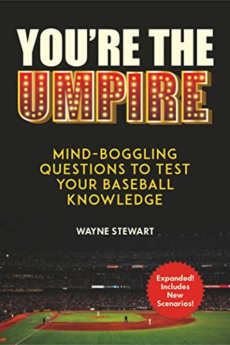 Beispielbild fr Youre the Umpire: Mind-Boggling Questions to Test Your Baseball Knowledge zum Verkauf von New Legacy Books