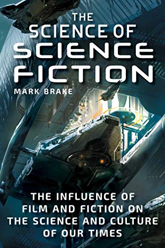 9781510739369: The Science of Science Fiction: The Influence of Film and Fiction on the Science and Culture of Our Times [Lingua Inglese]