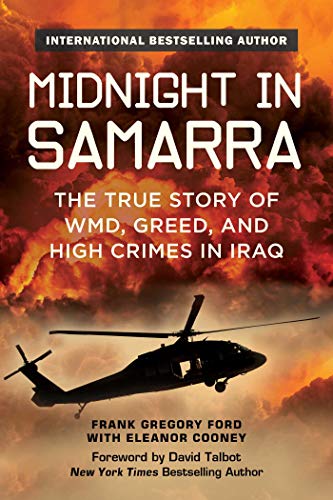 Imagen de archivo de Midnight in Samarra: The True Story of WMD, Greed, and High Crimes in Iraq a la venta por ZBK Books