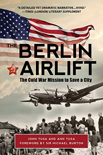 Beispielbild fr The Berlin Airlift : The Cold War Mission to Save a City zum Verkauf von Better World Books