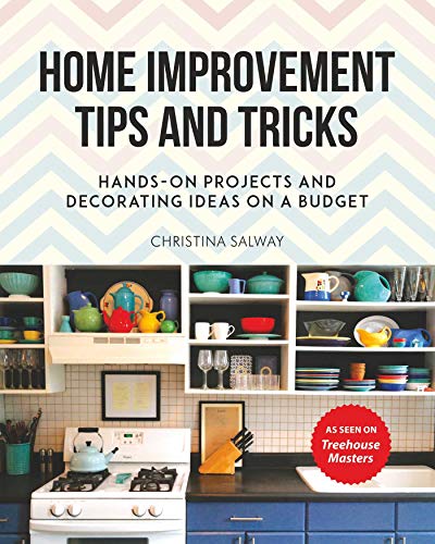 Stock image for Home Improvement Tips and Tricks: Hands-on Projects and Decorating Ideas on a Budget for sale by Dream Books Co.