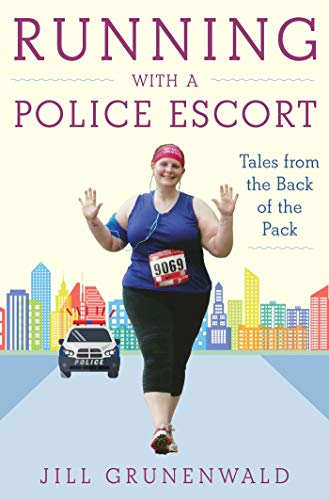 Beispielbild fr Running with a Police Escort : Tales from the Back of the Pack zum Verkauf von Better World Books