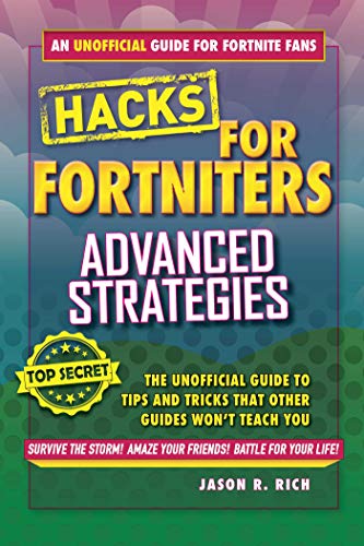 Beispielbild fr Hacks for Fortniters: Advanced Strategies : An Unofficial Guide to Tips and Tricks That Other Guides Won't Teach You zum Verkauf von Better World Books
