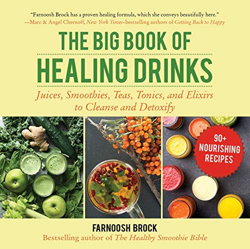 Beispielbild fr The Big Book of Healing Drinks : Juices, Smoothies, Teas, Tonics, and Elixirs to Cleanse and Detoxify zum Verkauf von Better World Books