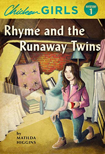 Stock image for Chicken Girls : Rhyme and the Runaway Twins for sale by Better World Books
