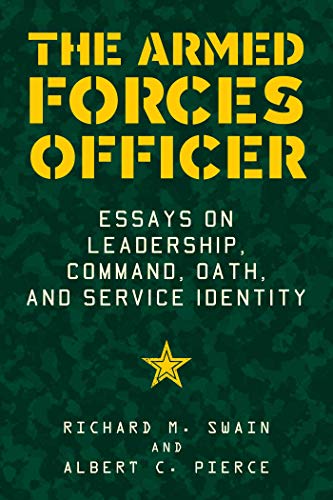 Stock image for The Armed Forces Officer: Essays on Leadership, Command, Oath, and Service Identity for sale by ThriftBooks-Dallas