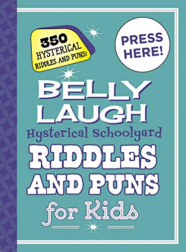 Beispielbild fr Belly Laugh Hysterical Schoolyard Riddles and Puns for Kids: 350 Hilarious Riddles and Puns! (Childrens Humour) zum Verkauf von AwesomeBooks