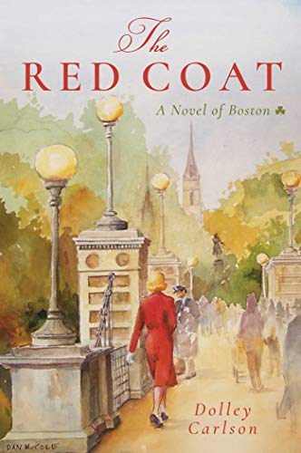Stock image for The Red Coat: A Novel of Boston for sale by Gulf Coast Books