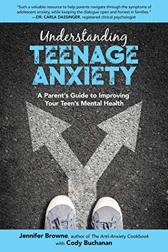 Imagen de archivo de Understanding Teenage Anxiety: A Parent's Guide to Improving Your Teen's Mental Health a la venta por HPB Inc.