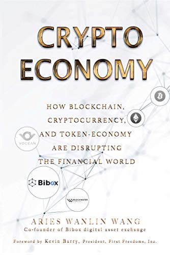 Stock image for Crypto Economy: How Blockchain, Cryptocurrency, and Token-Economy Are Disrupting the Financial World for sale by ThriftBooks-Atlanta